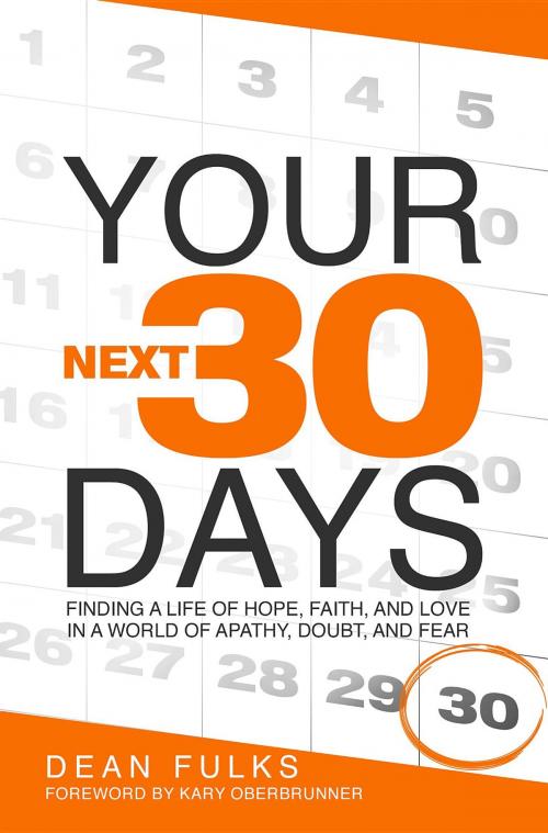 Cover of the book Your Next Thirty Days by Dean Fulks, Dean Fulks Ministries