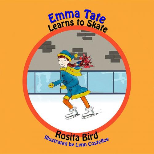 Cover of the book Emma Tate Learns to Skate by Rosita Bird, Crimson Cloak Publishing