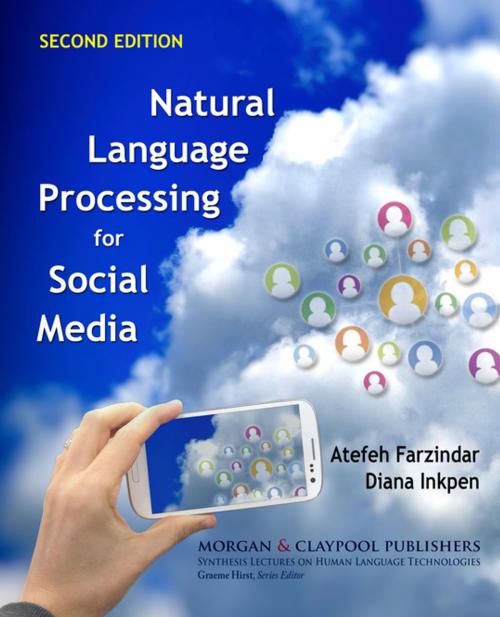 Cover of the book Natural Language Processing for Social Media by Atefeh Farzindar, Diana Inkpen, Graeme Hirst, Morgan & Claypool Publishers