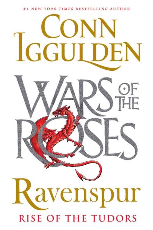 Cover of the book Ravenspur: Rise of the Tudors by Conn Iggulden, Pegasus Books