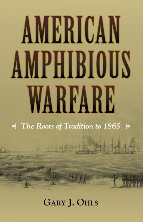 Cover of the book American Amphibious Warfare by Ohls, Naval Institute Press