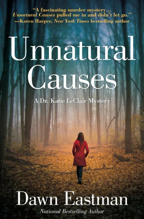 Cover of the book Unnatural Causes by Dawn Eastman, Crooked Lane Books