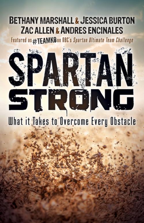 Cover of the book Spartan Strong by Bethany Marshall, Jessica Burton, Zac Allen, Andres Encinales, Morgan James Publishing