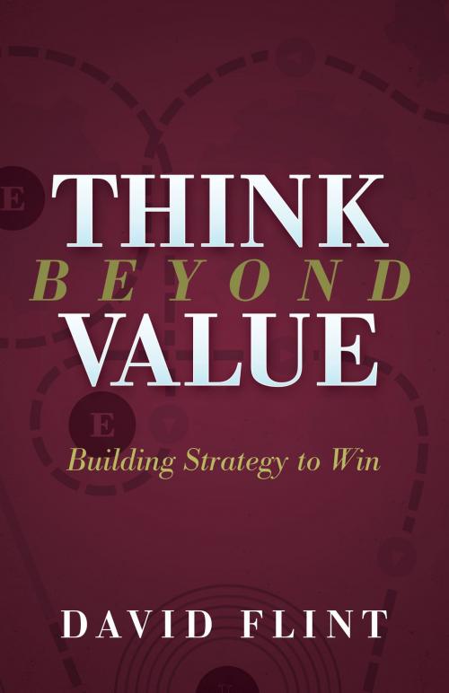 Cover of the book Think Beyond Value by David Flint, Morgan James Publishing