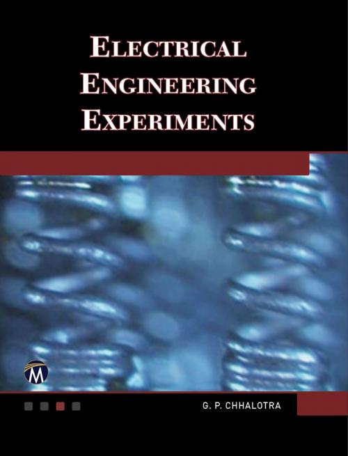 Cover of the book Electrical Engineering Experiments by G. P. Chhalotra, Mercury Learning & Information