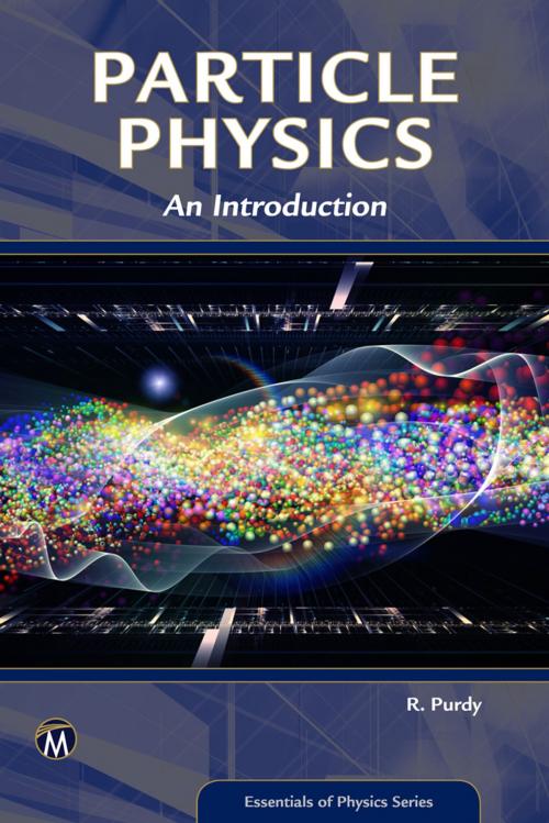 Cover of the book Particle Physics by Robert Purdy, Mercury Learning & Information