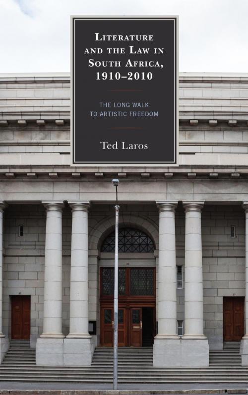 Cover of the book Literature and the Law in South Africa, 1910–2010 by Ted Laros, Fairleigh Dickinson University Press