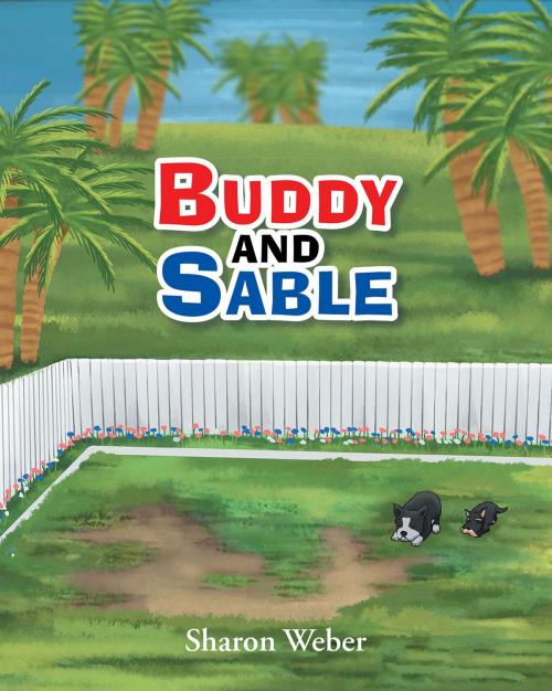 Cover of the book Buddy and Sable by Sharon Weber, Page Publishing, Inc.