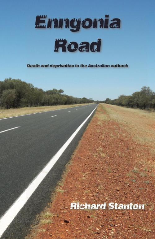 Cover of the book Enngonia Road by Richard Stanton, Ginninderra Press