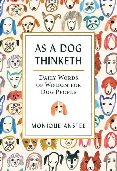 Cover of the book As A Dog Thinketh by Monique Anstee, Touchwood Editions