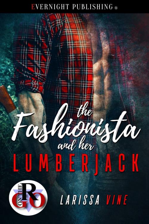 Cover of the book The Fashionista and Her Lumberjack by Larissa Vine, Evernight Publishing