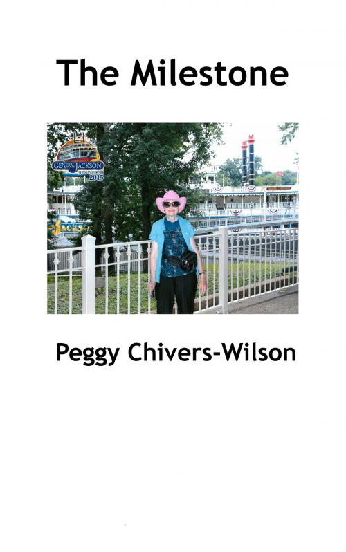 Cover of the book Experience Of Milestone by Peggy Chivers-Wilson, pcwilson