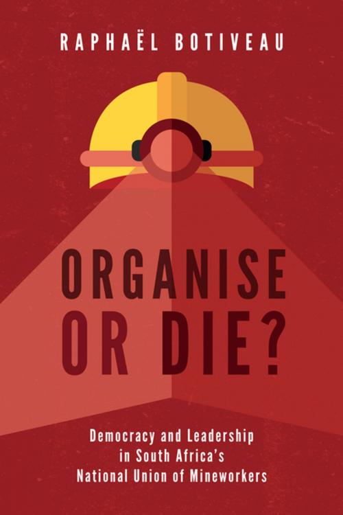 Cover of the book Organise or Die? by Raphaël Botiveau, Wits University Press
