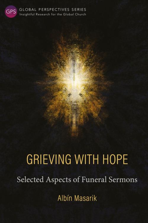 Cover of the book Grieving with Hope by Albín Masarik, Langham Creative Projects