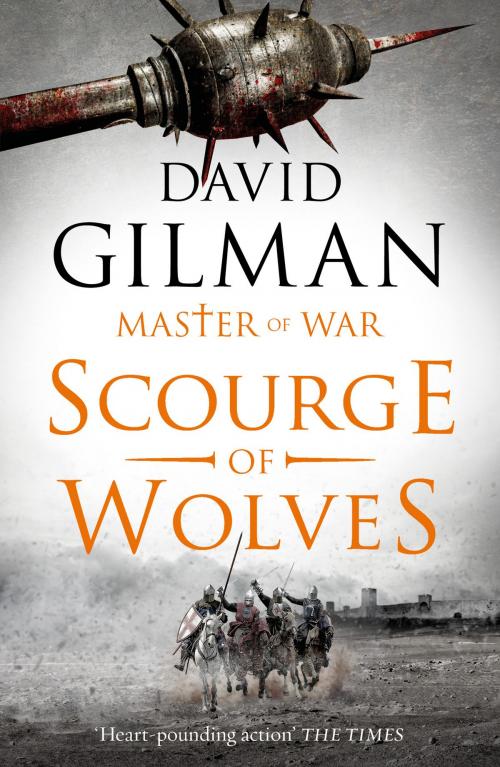Cover of the book Scourge of Wolves by David Gilman, Head of Zeus