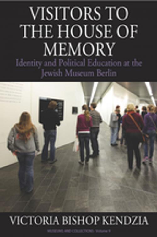 Cover of the book Visitors to the House of Memory by Victoria Bishop Kendzia, Berghahn Books