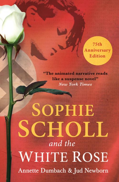 Cover of the book Sophie Scholl and the White Rose by Annette Dumbach, Jud Newborn, Oneworld Publications