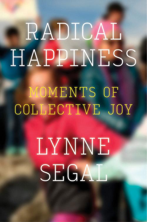 Cover of the book Radical Happiness by Lynne Segal, Verso Books