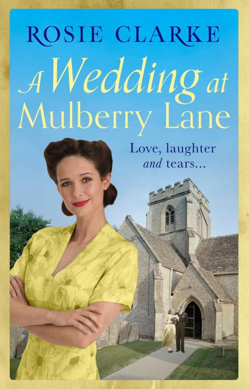 Cover of the book A Wedding at Mulberry Lane by Rosie Clarke, Head of Zeus