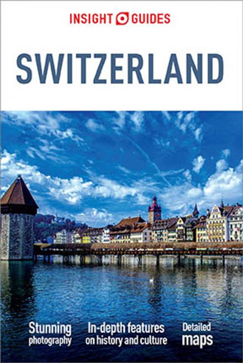 Cover of the book Insight Guides Switzerland (Travel Guide eBook) by Insight Guides, Apa Publications