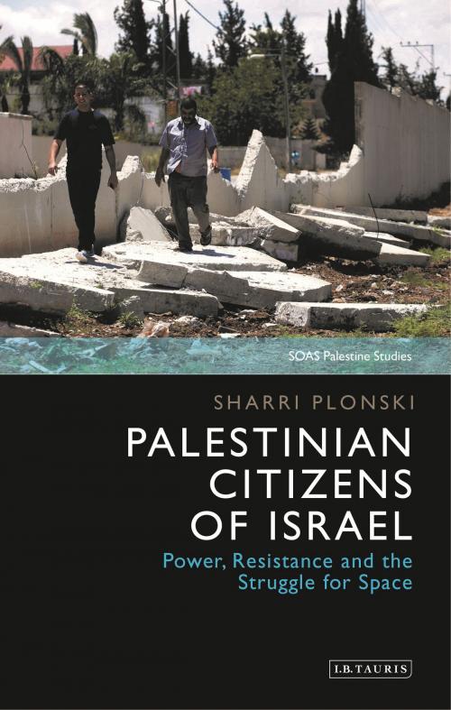 Cover of the book Palestinian Citizens of Israel by Sharri Plonski, Bloomsbury Publishing