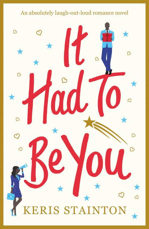 Cover of the book It Had to Be You by Keris Stainton, Bookouture