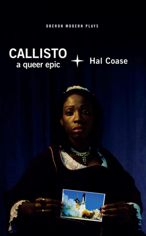 Cover of the book Callisto: A Queer Epic by Hal Coase, Oberon Books