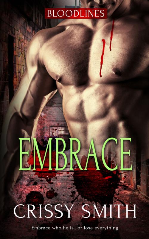 Cover of the book Embrace by Crissy Smith, Totally Entwined Group Ltd