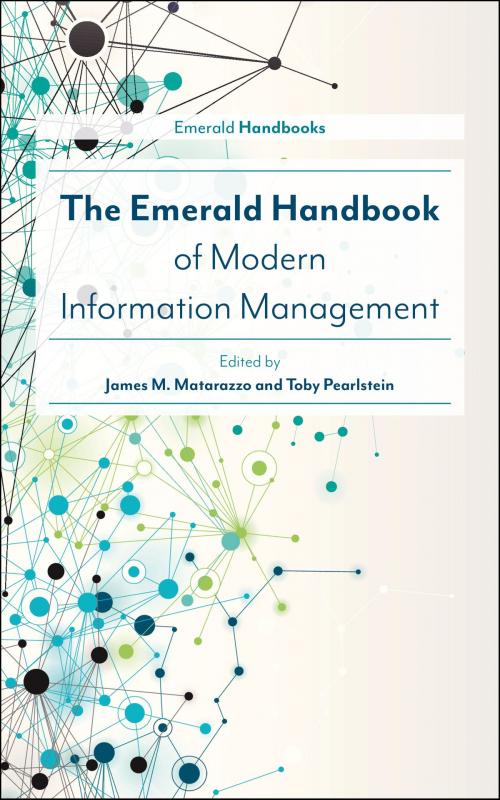 Cover of the book The Emerald Handbook of Modern Information Management by , Emerald Publishing Limited