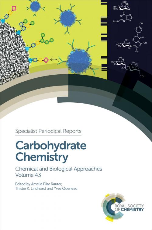 Cover of the book Carbohydrate Chemistry by Alberto Marra, Laurence Mulard, Vincent Ferrieres, Paula Videira, Angelina Palmer, Yanlong Gu, Thierry Benvegnu, Richard Daniellou, Royal Society of Chemistry