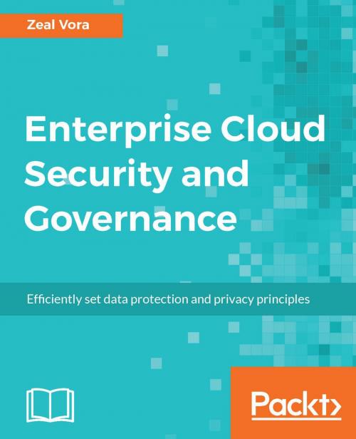 Cover of the book Enterprise Cloud Security and Governance by Zeal Vora, Adrian Pruteanu, Packt Publishing