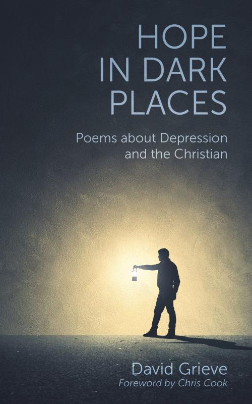 Cover of the book Hope in Dark Places by David Grieve, Sacristy Press