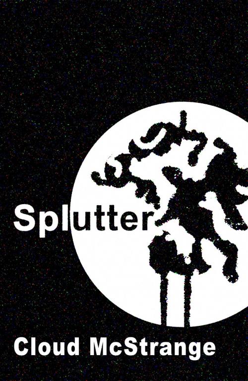 Cover of the book Splutter by Cloud McStrange, CWB Publishing