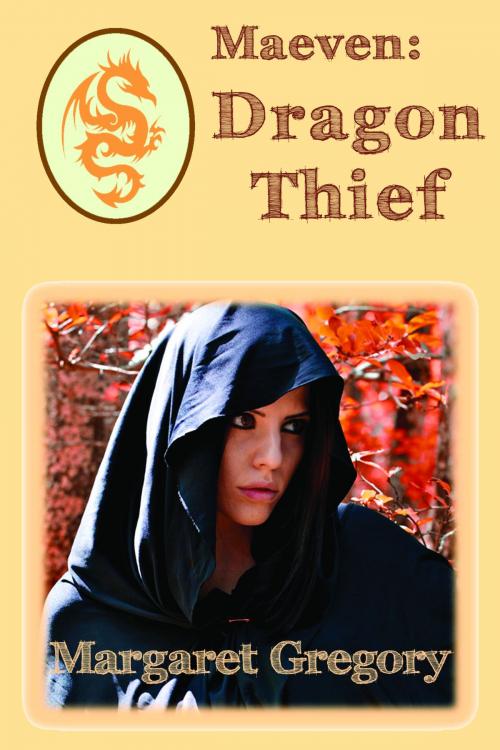 Cover of the book Maeven: Dragon Thief by Margaret Gregory, Margaret Gregory