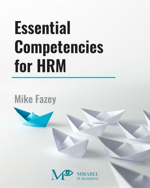 Cover of the book Essential Competencies in HRM by Mike Fazey, Publishing 451