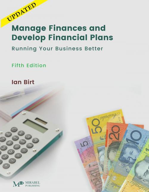 Cover of the book Manage Finances and Develop Financial Plans by Ian Birt, Publishing 451
