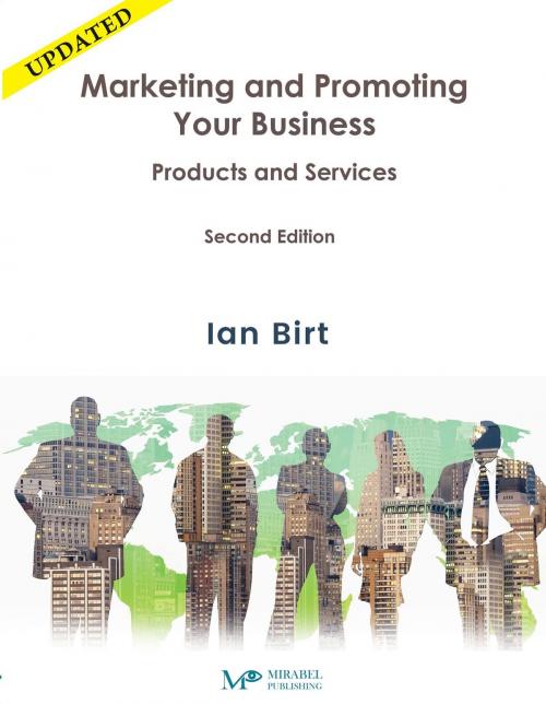 Cover of the book Marketing and Promoting Your Business by Ian Birt, Publishing 451
