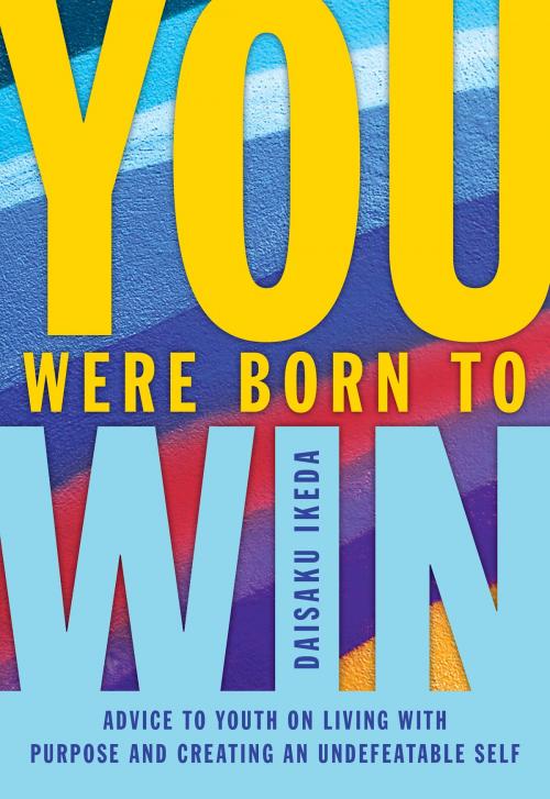 Cover of the book You Were Born to Win by Daisaku Ikeda, Middleway Press