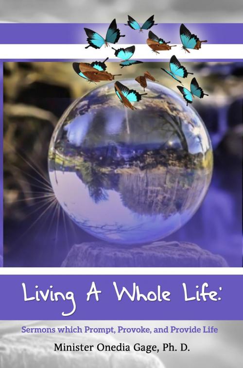Cover of the book Living A Whole Life by ONEDIA NICOLE GAGE, Purple Ink, Inc