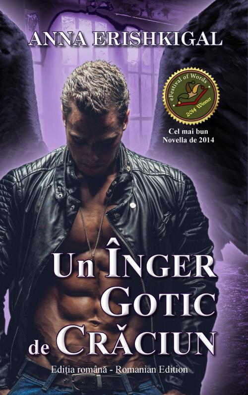 Cover of the book Un înger gotic de Crǎciun (Ediția română) by Anna Erishkigal, Seraphim Press