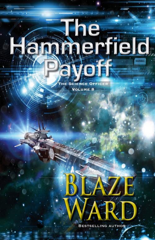 Cover of the book The Hammerfield Payoff by Blaze Ward, Knotted Road Press