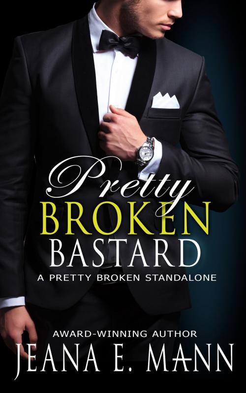 Cover of the book Pretty Broken Bastard by Jeana E. Mann, Ishkadiddle Publishing
