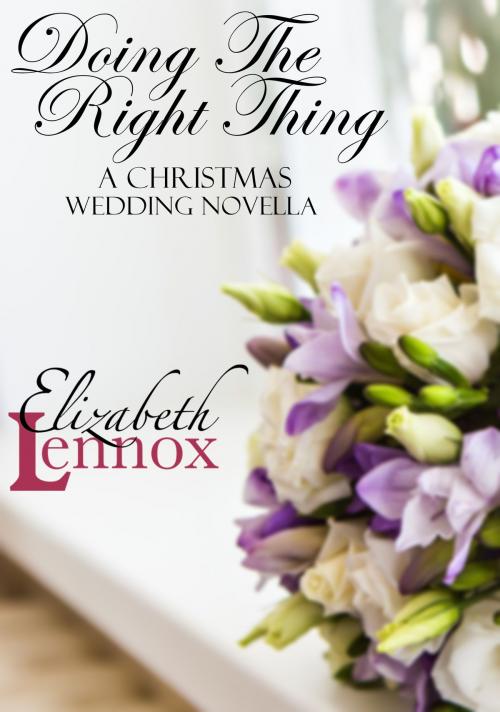 Cover of the book Doing the Right Thing by Elizabeth Lennox, Elizabeth Lennox Books