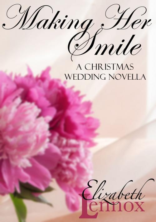 Cover of the book Making Her Smile by Elizabeth Lennox, Elizabeth Lennox Books