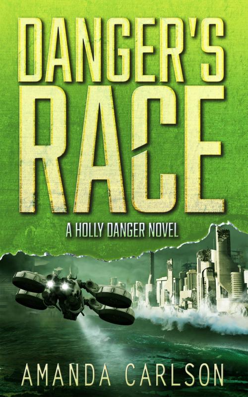 Cover of the book Danger's Race by Amanda Carlson, Amanda Carlson, Inc.