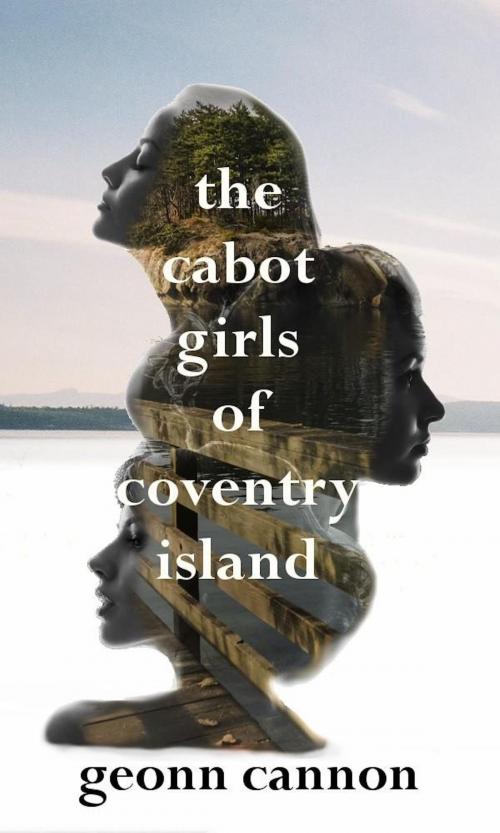 Cover of the book The Cabot Girls of Coventry Island by Geonn Cannon, Supposed Crimes, LLC