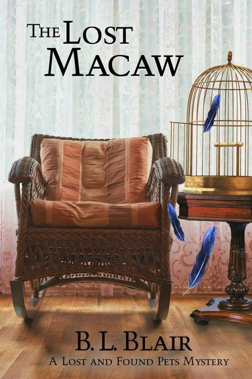 Cover of the book The Lost Macaw by B. L. Blair, B. L. Blair