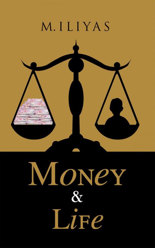 Cover of the book Money & Life by M.ILIYAS, Notion Press