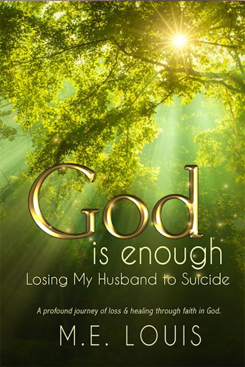 Cover of the book God is Enough by M.E. Louis, Bublish, Inc.