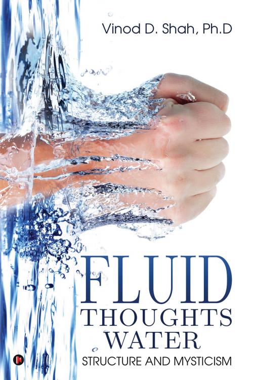 Cover of the book Fluid Thoughts-Water by Vinod D. Shah, Ph.D, Notion Press